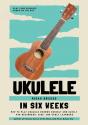 Ukulele In Six Weeks - Preview