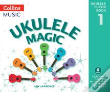 Ukulele Magic Tutor Book 1