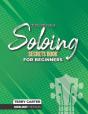 Ukulele Soloing Secrets Book For Beginners - Preview