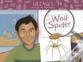 Uliaq'S Amazing Animals: Wolf Spider