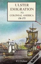 Ulster Emigration To Colonial America, 1718-75
