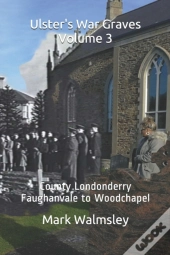 Ulster'S War Graves Volume 3
