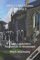 Ulster'S War Graves Volume 3