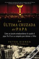 Ultima Cruzada Del Papa (The Pope'S Last Crusade - Spanish Edition)