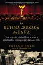 Ultima Cruzada Del Papa (The Pope'S Last Crusade - Spanish Edition) - Preview