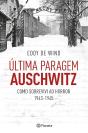 Última Paragem Auschwitz - Preview