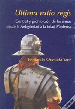 Capa do artigo Ultima Ratio Regis. Control Y Prohibición De Las Armas