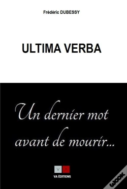Capa do artigo Ultima Verba, Un Dernier Mot Avant De Mourir...