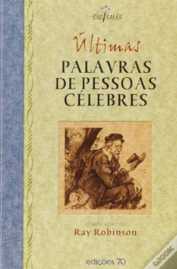 Capa do artigo Últimas Palavras de Pessoas Célebres