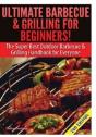 Ultimate Barbecue And Grilling For Beginners - Preview
