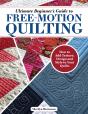 Ultimate Beginner'S Guide To Free-Motion Quilting - Preview