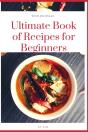 Ultimate Book Of Recipes For Beginners - Preview