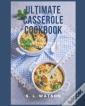 Ultimate Casserole Cookbook