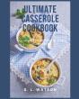Ultimate Casserole Cookbook - Preview