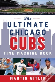 Capa do artigo Ultimate Chicago Cubs Time Machine Book