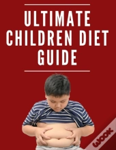 Ultimate Children Diet Guide