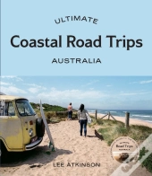 Ultimate Coastal Road Trips: Australia
