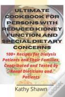 Ultimate Cookbook For Persons With Reduced Kidney Function And Special Dietary Concerns