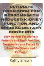 Ultimate Cookbook For Persons With Reduced Kidney Function And Special Dietary Concerns - Preview