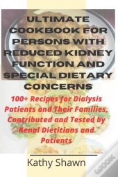 Ultimate Cookbook For Persons With Reduced Kidney Function And Special Dietary Concerns