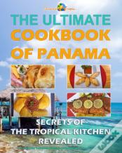 Ultimate Cookbook Of Panama