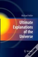 Ultimate Explanations Of The Universe