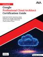 Ultimate Google Professional Cloud Architect Certification Guide - Preview
