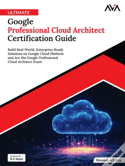Capa do artigo Ultimate Google Professional Cloud Architect Certification Guide