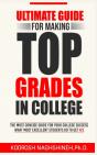 Ultimate Guide For Making Top Grades In College - Preview