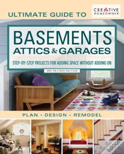 Capa do artigo Ultimate Guide To  Basements, Attics & Garages, 3rd Revised Edition