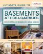 Ultimate Guide To Basements, Attics & Garages, 3rd Revised Edition - Preview