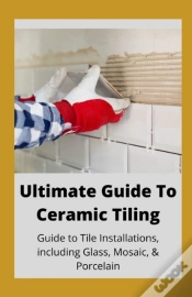 Capa do artigo Ultimate Guide To Ceramic Tile