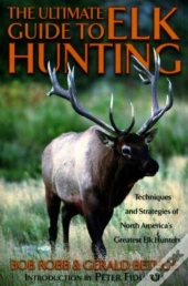Ultimate Guide To Elk Hunting