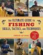 Ultimate Guide To Fishing Skills, Tactics, And Techniques - Preview