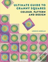 Ultimate Guide To Granny Squares: Colour, Pattern And Design