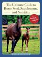 Ultimate Guide To Horse Feed, Supplements, And Nutrition - Preview