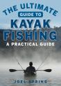 Ultimate Guide To Kayak Fishing - Preview