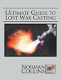 Ultimate Guide To Lost Wax Casting - Preview