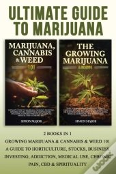 Ultimate Guide To Marijuana