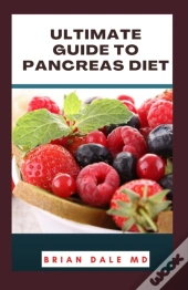 Ultimate Guide To Pancreas Diet