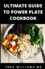 Ultimate Guide To Power Plate Cookbook - Preview