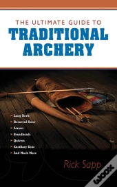 Ultimate Guide To Traditional Archery