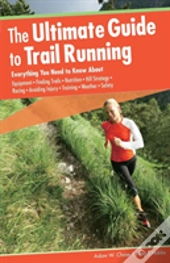 Ultimate Guide To Trail Running