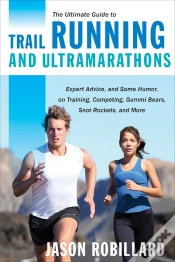Capa do artigo Ultimate Guide To Trail Running And Ultramarathons