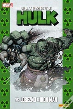 Capa do artigo Ultimate Hulk: Hulk Vs Lobezno & Iron Man