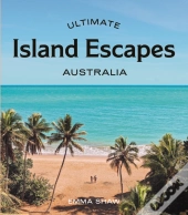 Ultimate Island Escapes: Australia