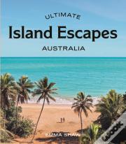 Ultimate Island Escapes: Australia