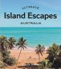 Ultimate Island Escapes: Australia - Preview