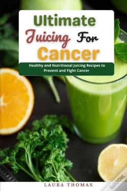 Capa do artigo Ultimate Juicing For Cancer