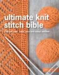 Ultimate Knit Stitch Bible